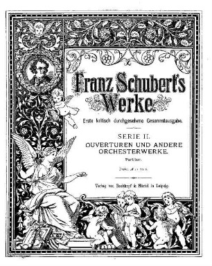 Franz Schuberts Werke. 2. Serie 2, Ouverturen und andere Orchesterwerke. - Partitur. - 1886. - 154 S.