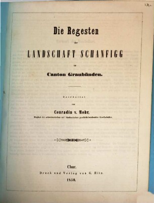 Die Regesten der Landschaft Schanfigg im Canton Graubünden