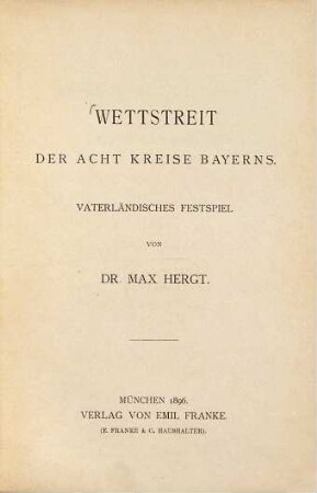 Wettstreit der acht Kreise Bayerns : vaterländisches Festspiel
