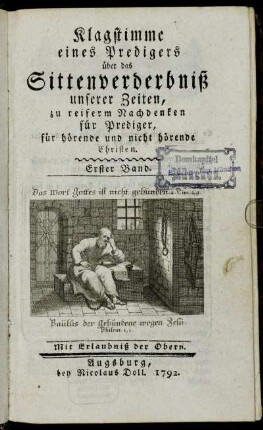 1: Klagstimme eines Predigers über das Sittenverderbniß unserer Zeiten. Erster Band