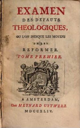 Examen des défauts théologiques : où l'on indique les moyens de les réformer, 1