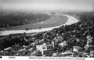 Dresden-Loschwitz. Luisenhof und Loschwitzer Elbbogen gegen Stadtzentrum : Dresden-Loschwitz. Luisenhof und Loschwitzer Elbbogen gegen Stadtzentrum