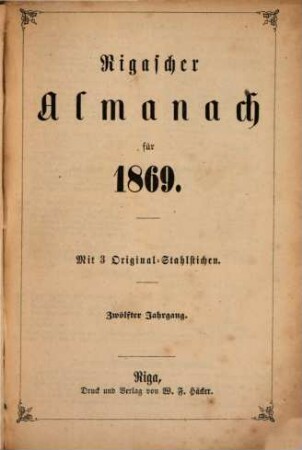 Rigascher Almanach : für das Jahr .... 12, 12. 1869