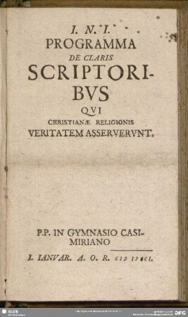 Programma De Claris Scriptoribus Qui Christianae Religionis Veritatem Asserverunt. P.P. In Gymnasio Casimiriano