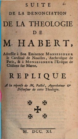 Suite de la Denonciation de la Theologie de M. Habert a M. le Card. de Noailles