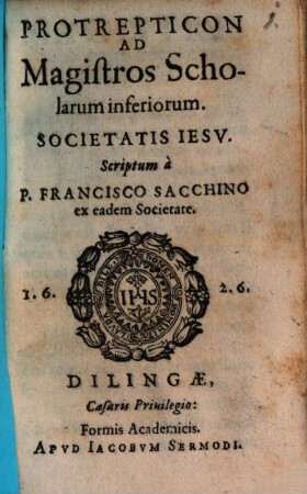 Protrepticon ad magistros scholarum inferiorum Soc. Jesu