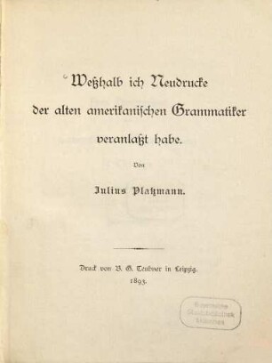 Weßhalb ich Neudrucke der alten amerikanischen Grammatiker veranlaßt habe