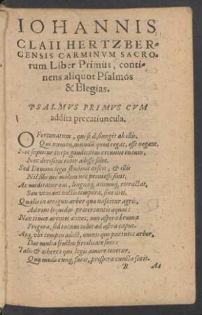 Iohannis Claii Hertzbergensis Carminum Sacrorum Liber Primus, continens aliquot Psalmos & Elegias.