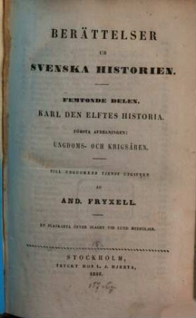 Berättelser ur Svenska historien : Till ungdomens tjenst utgifven af And. Fryxell; fortsatta af Otto Sjägren. 15,1