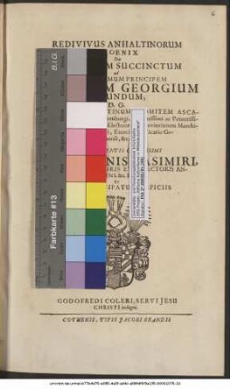 Redivivus Anhaltinorum Phoenix Seu Alloquium Succinctum ad Serenissimum Principem Johannem Georgium Secundum, D. G. Principem Anhaltinum ... Super Parentis Celsissimi Divi Johannis Casimiri, Principis ... Exitu, Et Novi Principatus Auspiciis