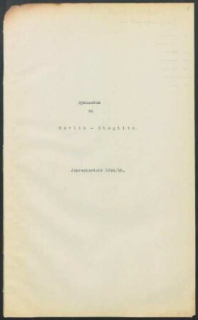 1924/25: Jahresbericht Ostern ... : Bericht über das ... Schuljahr des Städtischen Gymnasiums zu Steglitz - 1924/25