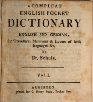 A compleat English Poket dictionary English and German, 1. (1796)