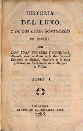 Historia Del Luxo Y De Las Leyes Suntuarias De España. 1
