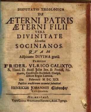 Disp. ... de aeterni patris aeterni filii vera divinitate adversus Socinianos