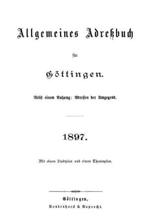 1897: Allgemeines Adressbuch für Göttingen