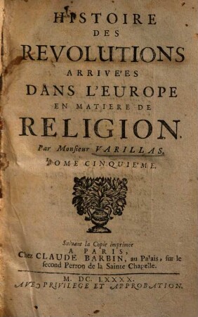 Histoire Des Révolutions Arrivées Dans L'Europe en matière de Religion, 5