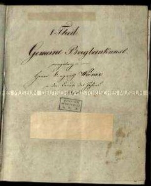 Handschrift zur Bergbaukunst, Teil 1