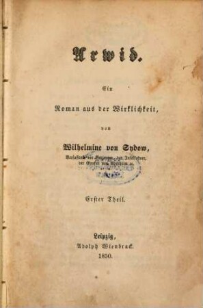 Arwid : Ein Roman aus der Wirklichkeit, von Wilhelmine von Sydow. 1