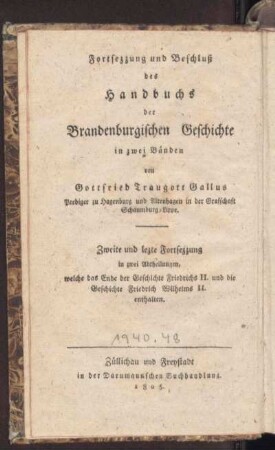 6,1: Geschichte der Mark Brandenburg, Sechster Band, 1. Abtheilung, Sechster und letzter Band in zwei Abtheilungen, welche die Fortsezzung der Geschichte Friedrich II. und die Geschichte Friedrich Wilhelms II. enthalten