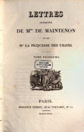 Lettres inedites de Madame de Maintenon et de la Princesse des Ursins. 3 (1826)
