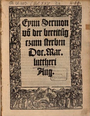 Eynn Sermon vo[n] der bereitu[n]g czum sterben Doc. Mar. luttheri Aug.