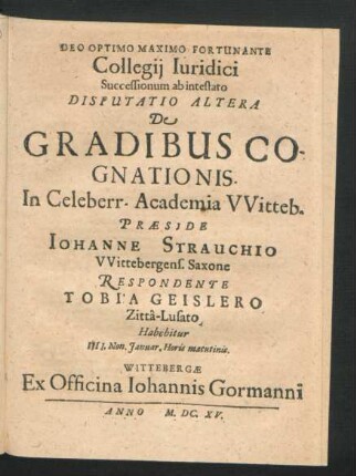 Collegii Iuridici Successionum ab intestato Disputatio Altera De Gradibus Cognationis