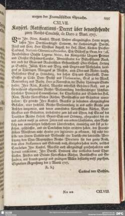 CXLVII. Kayserl. Ratifications-Decret über bevorstehende zwey Reichs-Conclusa, de Dato 8 Mart. 1717