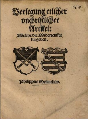 Verlegung etlicher unchristlicher Artikel: Welche die Widerteuffer fürgeben