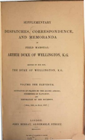 Supplementary despatches, correspondence, and memoranda of Field Marshal Arthur Duke of Wellington, K.G., 11