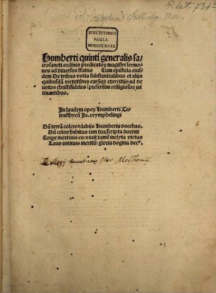 Humberti quinti generalis sacrosancti ordinis predicato[rum] magistri sermones ad diuersos status