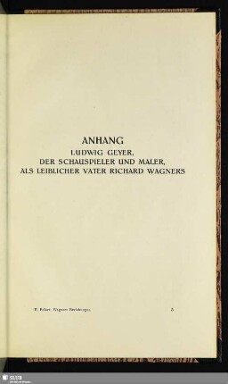 Anhang: Ludwig Geyer, Der Schauspieler Und Maler, Als Leiblicher Vater Richard Wagners