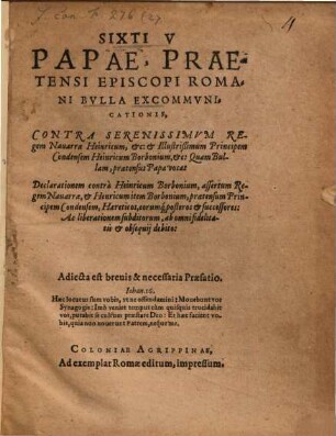 Sixti V. Papae, praetenti episcopi romani bulla excommunicationis contra Seren. Regem Navarrae Henricum ...