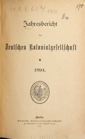 Jahresbericht der Deutschen Kolonialgesellschaft : bearb. in der Geschäftsstelle. 1894 (1895)