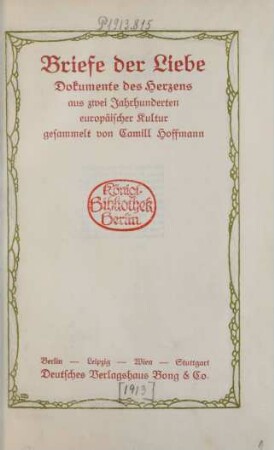 Briefe der Liebe : Dokumente des Herzens aus zwei Jahrhunderten europäischer Kultur