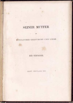 Seiner Mutter in kindlicher Ehrfurcht und Liebe