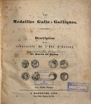 Les Médailles Gallo-Gaëliques : description de la trouvaille de l'ile d'Jersey ; avec XXXII. Planches