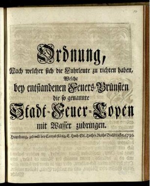 Ordnung, Nach welcher sich die Fuhrleute zu richten haben, Welche bey entstandenen Feuers-Brünsten die so genannte Stadt-Feuer-Copen mit Wasser zubringen.