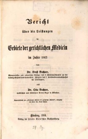 Bericht über die Leistungen in Gebiete der gerichtlichen Medicin im Jahre .... 1862
