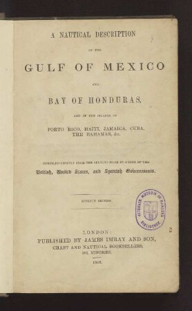 A nautical description of the Gulf of Mexico and Bay of Honduras, and of the islands of Porto Rico, Haiti, Jamaica, Cuba, the Bahamas, &c