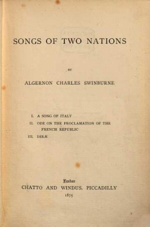 Songs of two nations : I. A Song of Italy II. Ode on the proclamation of the French Republic. III. Dirae
