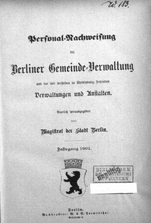 1901: Personalnachweisung der Berliner Gemeindeverwaltung und der mit ihr in Verbindung stehenden Verwaltungen und Anstalten