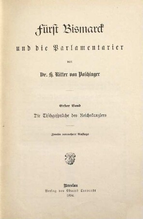Fürst Bismarck und die Parlamentarier, 1. Die Tischgespräche des Reichskanzlers