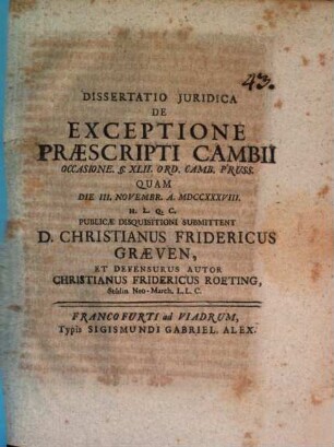 Dissertatio Juridica De Exceptione Praescripti Cambii : Occasione. §. XLII. Ord. Camb. Pruss.