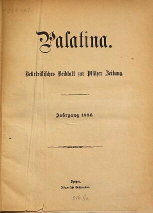 Palatina : Heimatblatt des Pfälzer Anzeigers. 1886