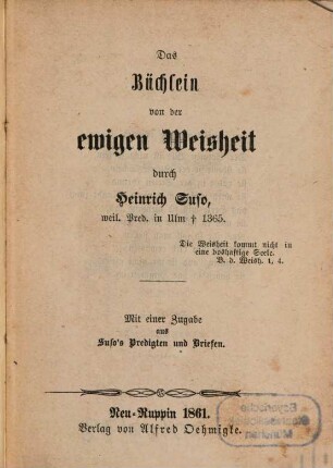 Das Büchlein von der ewigen Weisheit durch Heinrich Suso : Mit einer Zugabe aus Suso's Predigten und Briefen