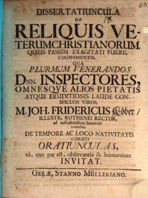 Dissertatiuncula de reliquis veterum Christianorum, queis passim exagitati fuere, cognomentis