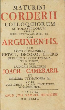 Maturini Corderii Colloquiorum Scholasticorum Libri V.
