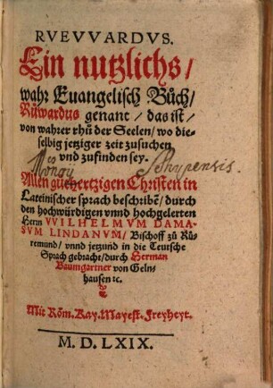 Rvevvardvs : Ein nutzlichs wahr Evangelisch Buch, Ruwardus genant, das ist von wahrer rhu der Seelen, wo dieselbig jetziger zeit zusuchen vnd zufinden sey