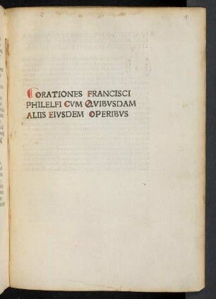 ORATIONES FRANCISCI|| PHILELFI CVM QVIBVSDAM|| ALIIS EIVSDEM OPERIBVS