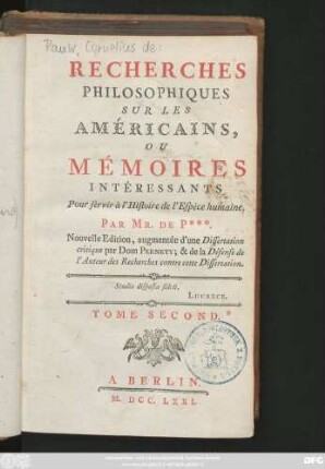 T. 2: Recherches Philosophiques Sur Les Américains, Ou Mémoires Intéressants Pour servir à l'Histoire de l'Espèce humaine